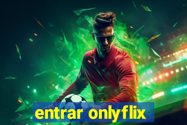 entrar onlyflix